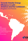 Towards Greater Energy Efficiency in Latin America and the Caribbean: Progress and Policies