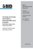 Estrategia de energía sustentable y biocombustibles para Colombia: Resultados cooperación técnica CO-T1250