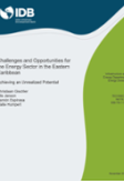 Challenges and Opportunities for the Energy Sector in the Eastern Caribbean: Achieving an Unrealized Potential