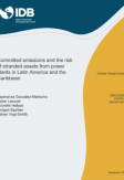 Committed Emissions and the Risk of Stranded Assets from Power Plants in Latin America and the Caribbean