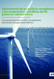 Alineamiento de las políticas energéticas y los compromisos climáticos de los países en Latinoamérica: Una comparación entre las NDC y las trayectorias de emisiones de la generación eléctrica
