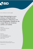 Img_Guía metodológica para alinear la planificación energética y eléctrica con las estrategias climáticas de largo plazo en América Latina y el Caribe